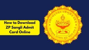How to Download ZP Sangli Admit Card Online – Step by Step Process